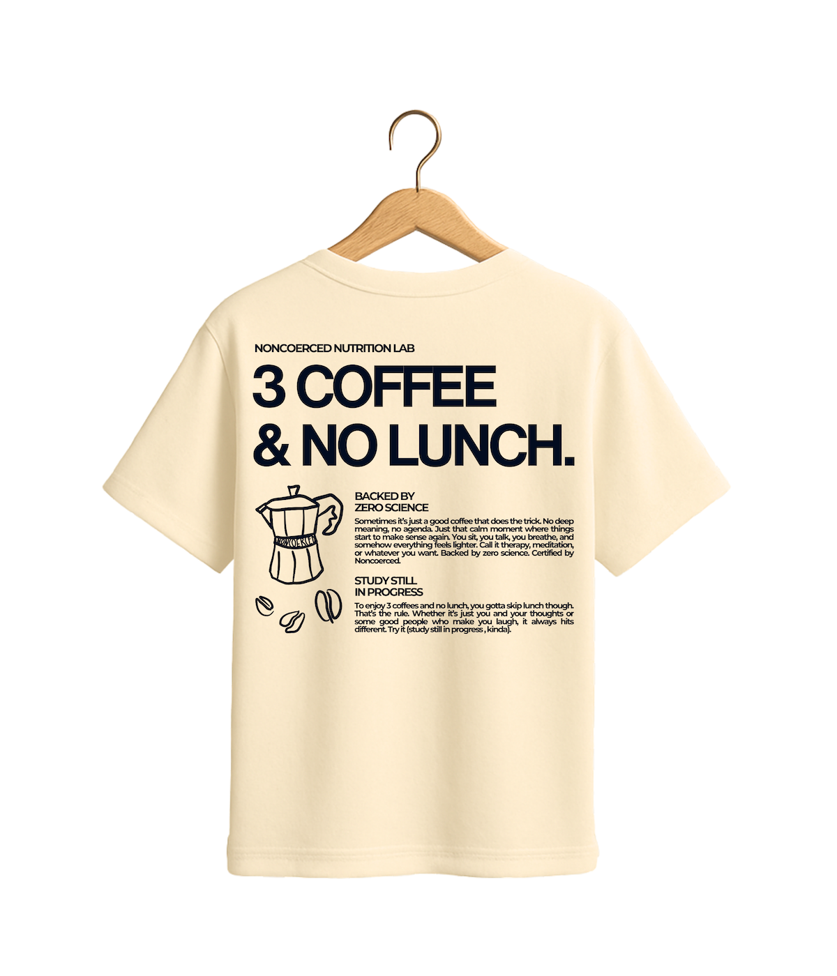 3 COFFEE & NO LUNCH SHIRT